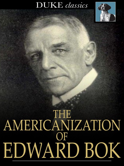 Title details for The Americanization of Edward Bok by Edward William Bok - Wait list